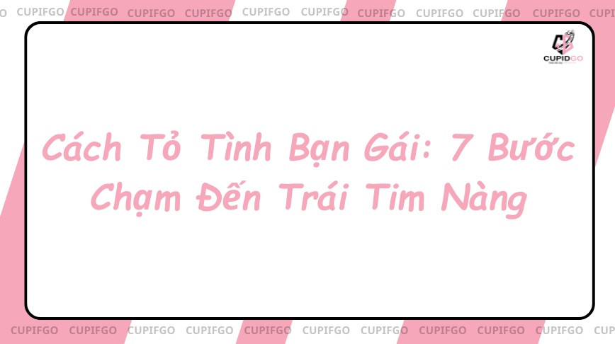 Cách tỏ tình bạn gái