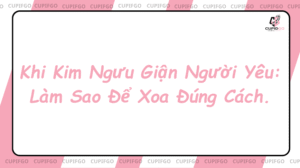 Khi Kim Ngưu giận người yêu