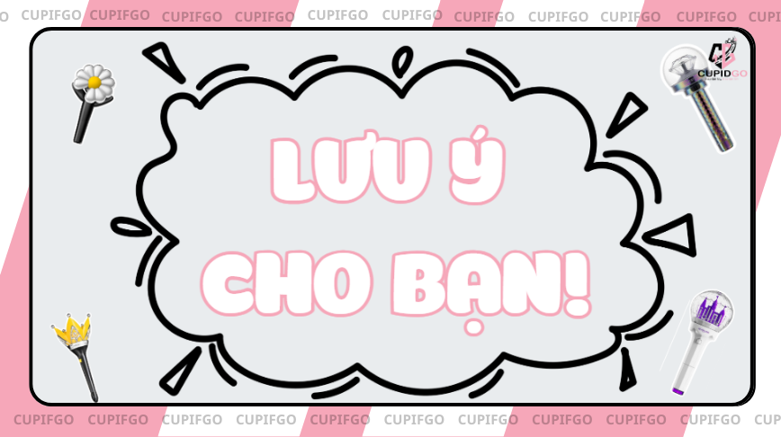 Một số lưu ý dành cho bạn