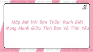 Mập Mờ Với Bạn Thân