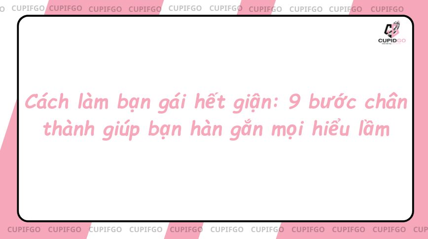 cách làm bạn gái hết giận
