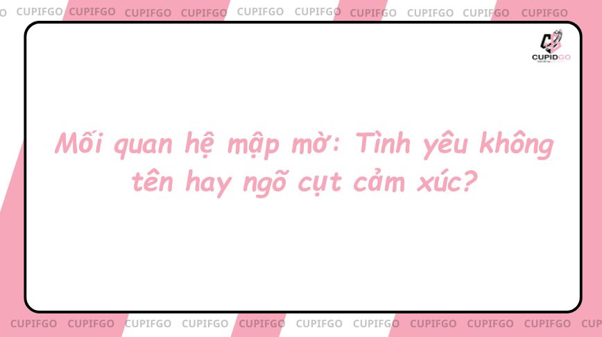mối quan hệ mập mờ