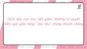 cách làm con trai hết giận