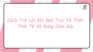 cách trả lời khi được bạn trai tỏ tình