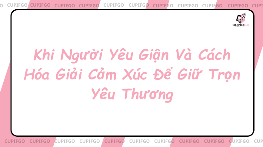 Khi người yêu giận