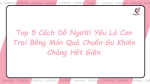 Top 5 cách dỗ người yêu là con trai