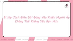 cách giận dỗi đáng yêu